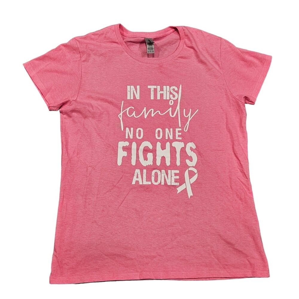 Cancer Message "No One Fights Alone" Women's Short Sleeve Pink T-Shirt Size LG